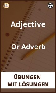 Adjective Or Adverb übungen mit Lösungen PDF