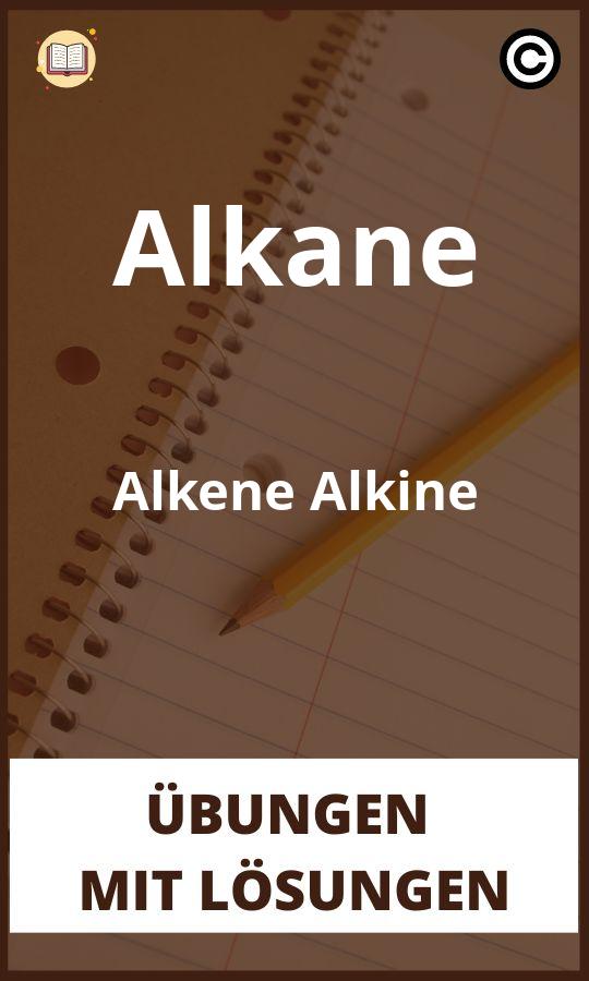 Alkane Alkene Alkine übungen mit Lösungen
