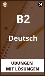 B2 Deutsch übungen mit Lösungen PDF