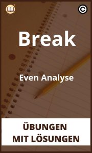 Break Even Analyse übungen mit Lösungen PDF