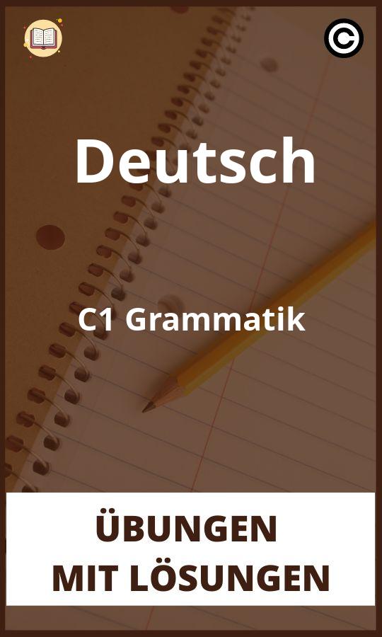 Deutsch C1 Grammatik Übungen mit lösungen