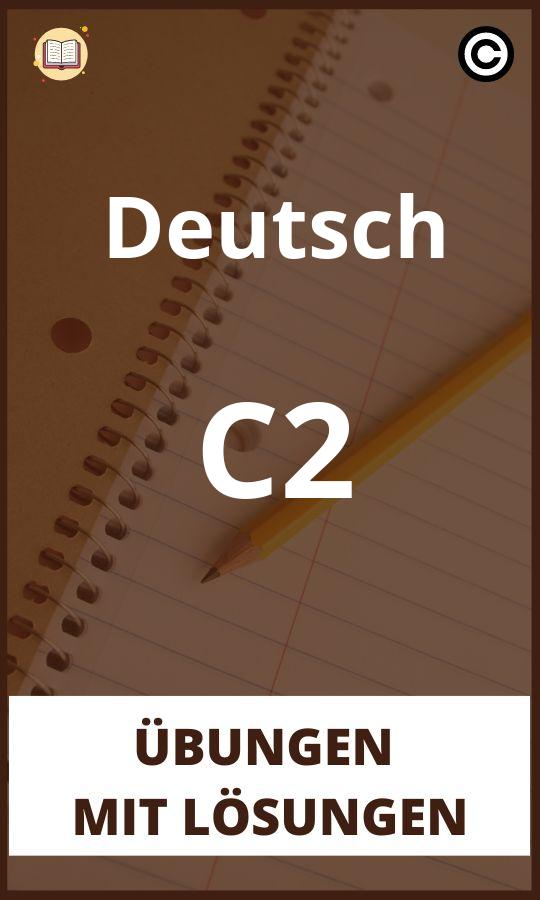 Deutsch C2 übungen mit Lösungen