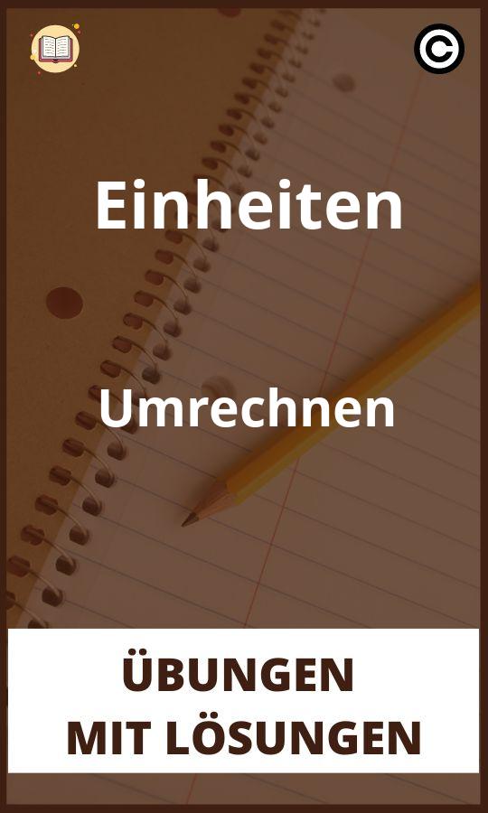 Einheiten Umrechnen übungen mit Lösungen