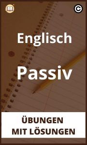 Englisch Passiv übungen mit Lösungen PDF