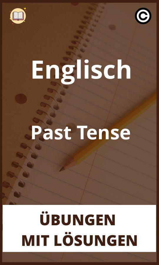 Englisch Past Tense Übungen mit Lösungen