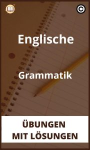 Englische Grammatik übungen mit Lösungen PDF