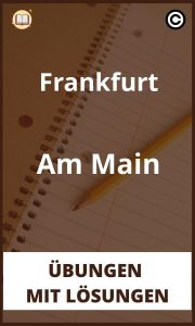 Frankfurt Am Main übungen mit Lösungen PDF