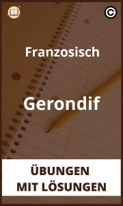 Französisch Gerondif übungen mit Lösungen PDF