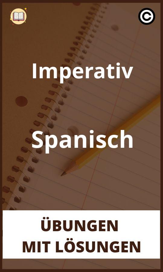 Imperativ Spanisch übungen mit Lösungen