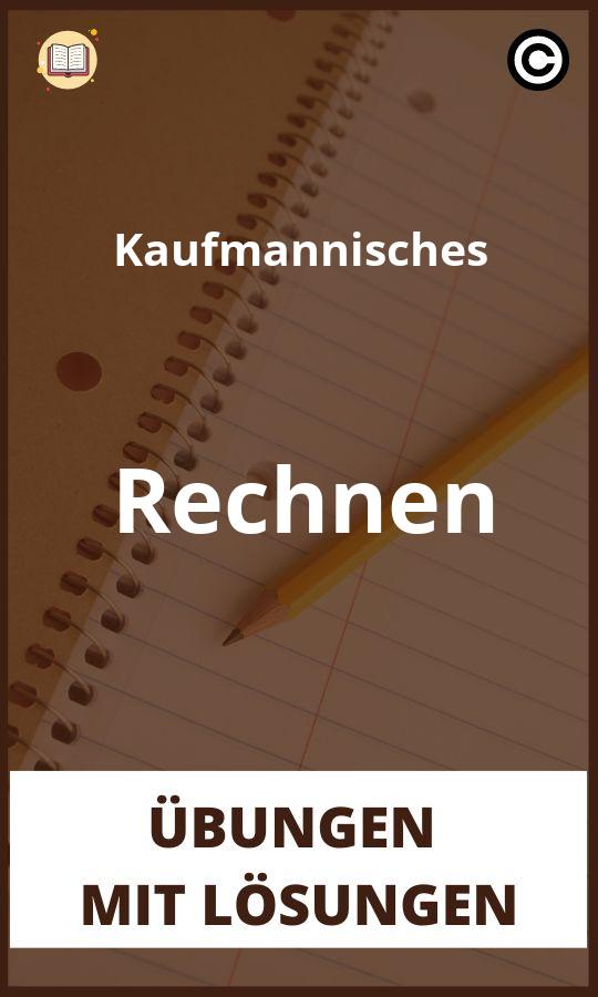 Kaufmännisches Rechnen Übungen mit Lösungen