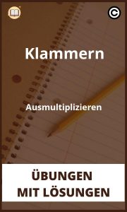 Klammern Ausmultiplizieren übungen mit Lösungen PDF