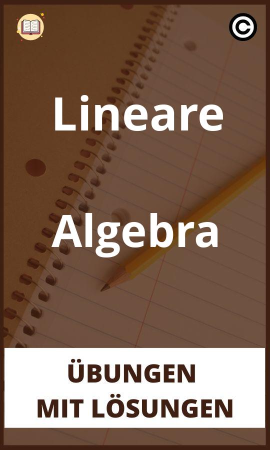 Lineare Algebra Übungen mit Lösungen