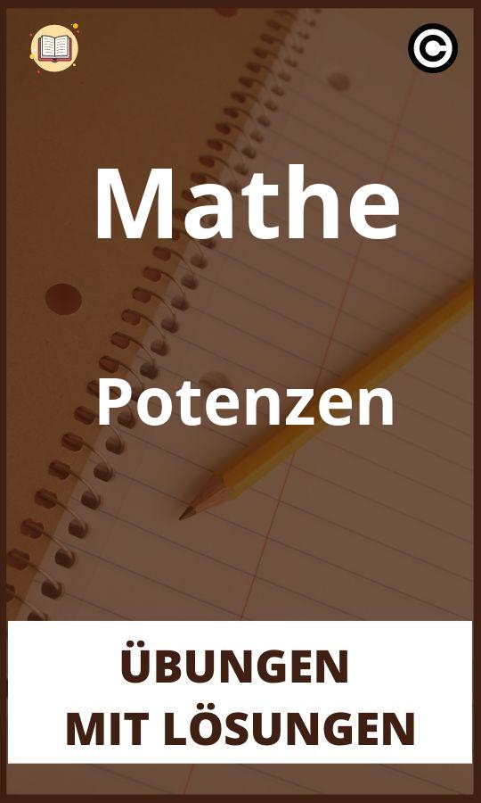 Mathe Potenzen übungen mit Lösungen