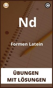 Nd Formen Latein übungen mit Lösungen PDF