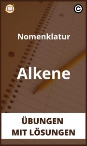Nomenklatur Alkene übungen mit Lösungen PDF