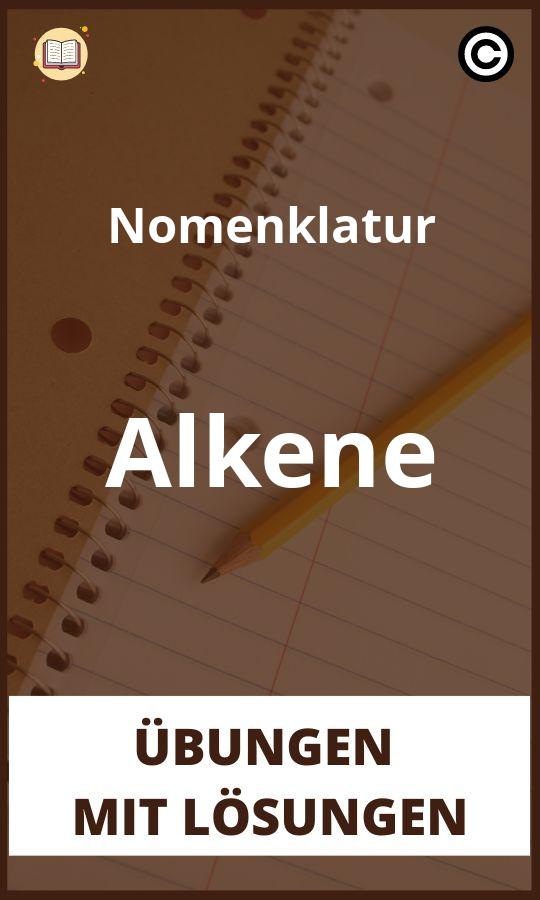 Nomenklatur Alkene Übungen mit lösungen