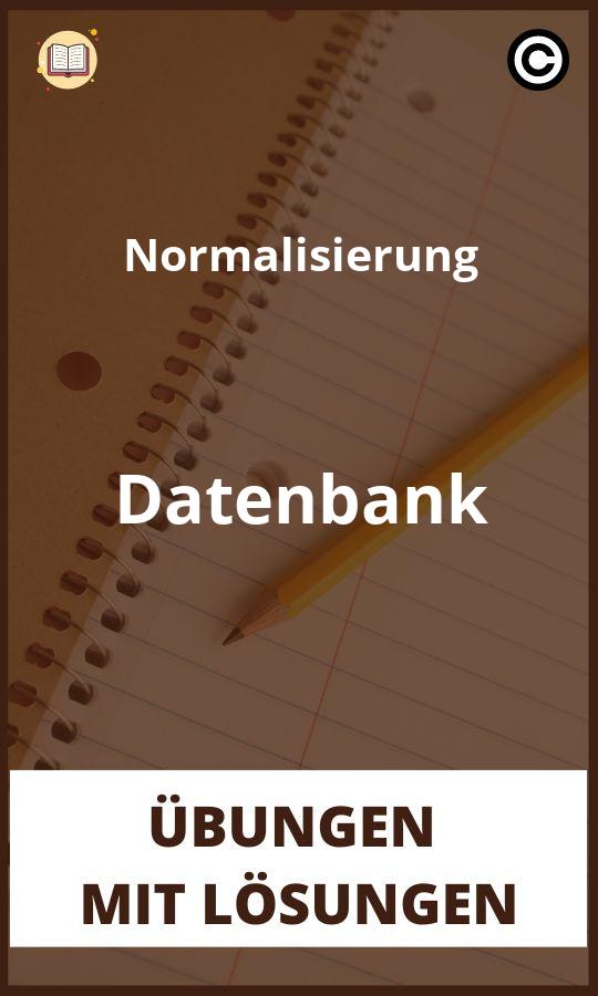 Normalisierung Datenbank übungen mit Lösungen