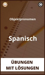 Objektpronomen Spanisch übungen mit Lösungen PDF
