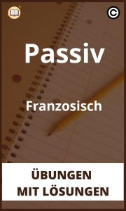Passiv Französisch übungen mit Lösungen PDF