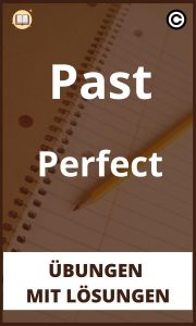 Past Perfect Übungen mit lösungen PDF
