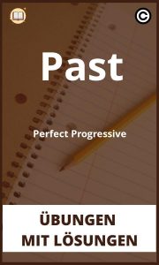 Past Perfect Progressive Übungen mit Lösungen PDF