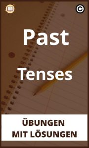Past Tenses Übungen mit lösungen PDF