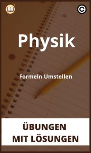 Physik Formeln Umstellen Übungen mit Lösungen PDF