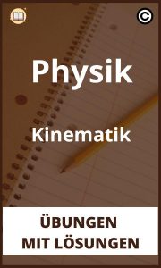 Physik Kinematik Übungen mit lösungen PDF
