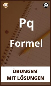 Pq Formel übungen mit Lösungen PDF