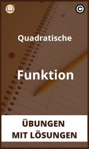 Quadratische Funktion übungen mit Lösungen PDF