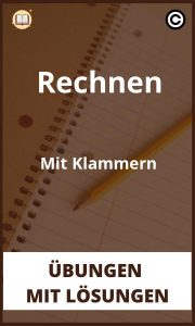 Rechnen Mit Klammern übungen mit Lösungen PDF