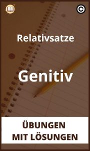 Relativsätze Genitiv übungen mit Lösungen PDF