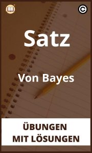 Satz Von Bayes übungen mit Lösungen PDF
