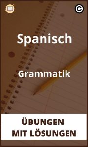 Spanisch Grammatik übungen mit Lösungen PDF