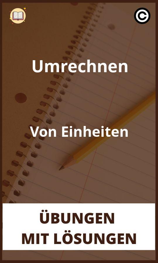 Umrechnen Von Einheiten Übungen mit lösungen