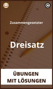 Zusammengesetzter Dreisatz Übungen mit Lösungen PDF